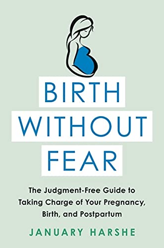 Birth Without Fear – January Harshe