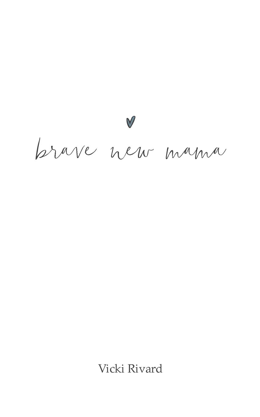 Brave New Mama – Vicki Rivard