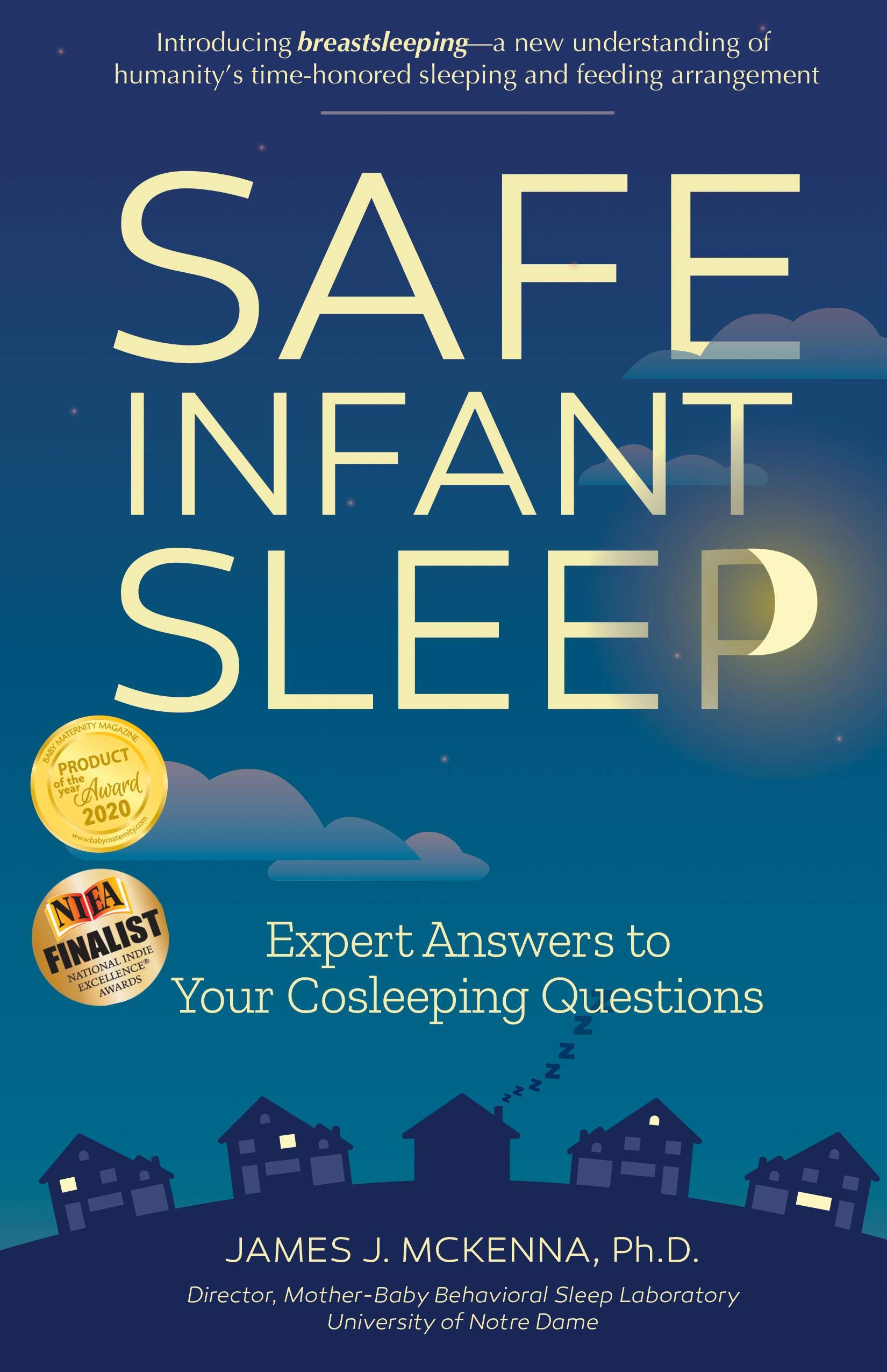Safe Infant Sleep: Expert Answers to Your Cosleeping Questions – James J. McKenna, PhD