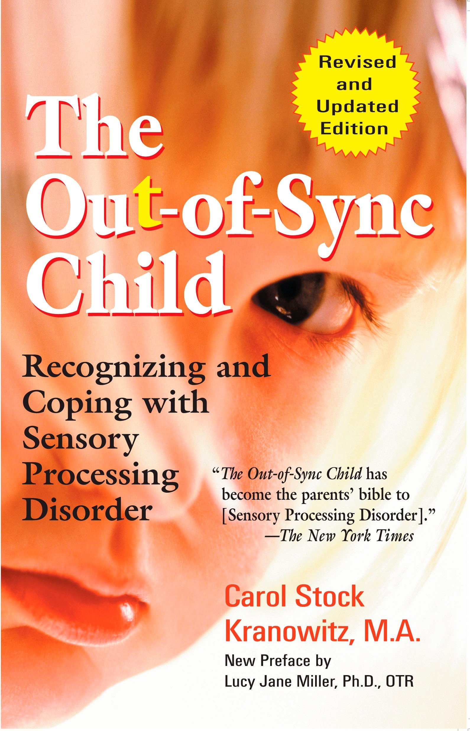 The Out-of-Sync Child: Recognizing and Coping with Sensory Processing Disorder – Carol Stock Kranowitz